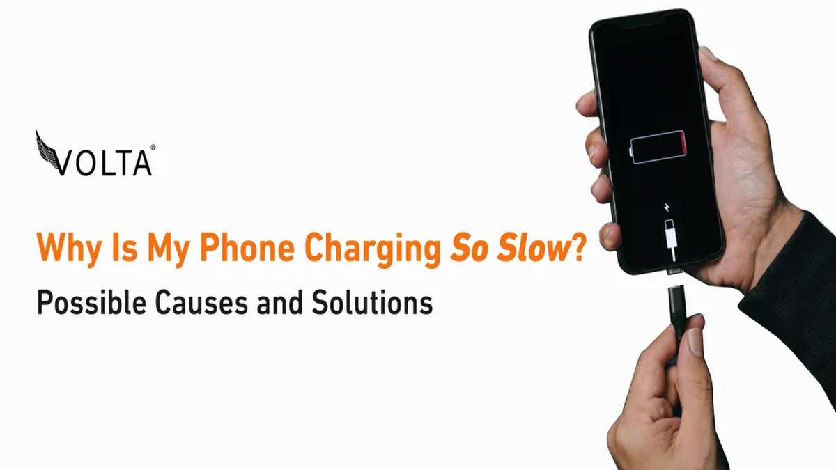 Phone displaying a low battery beside VOLTA branding and the text “Why Is My Phone Charging So Slow? Possible Causes and Solutions.”