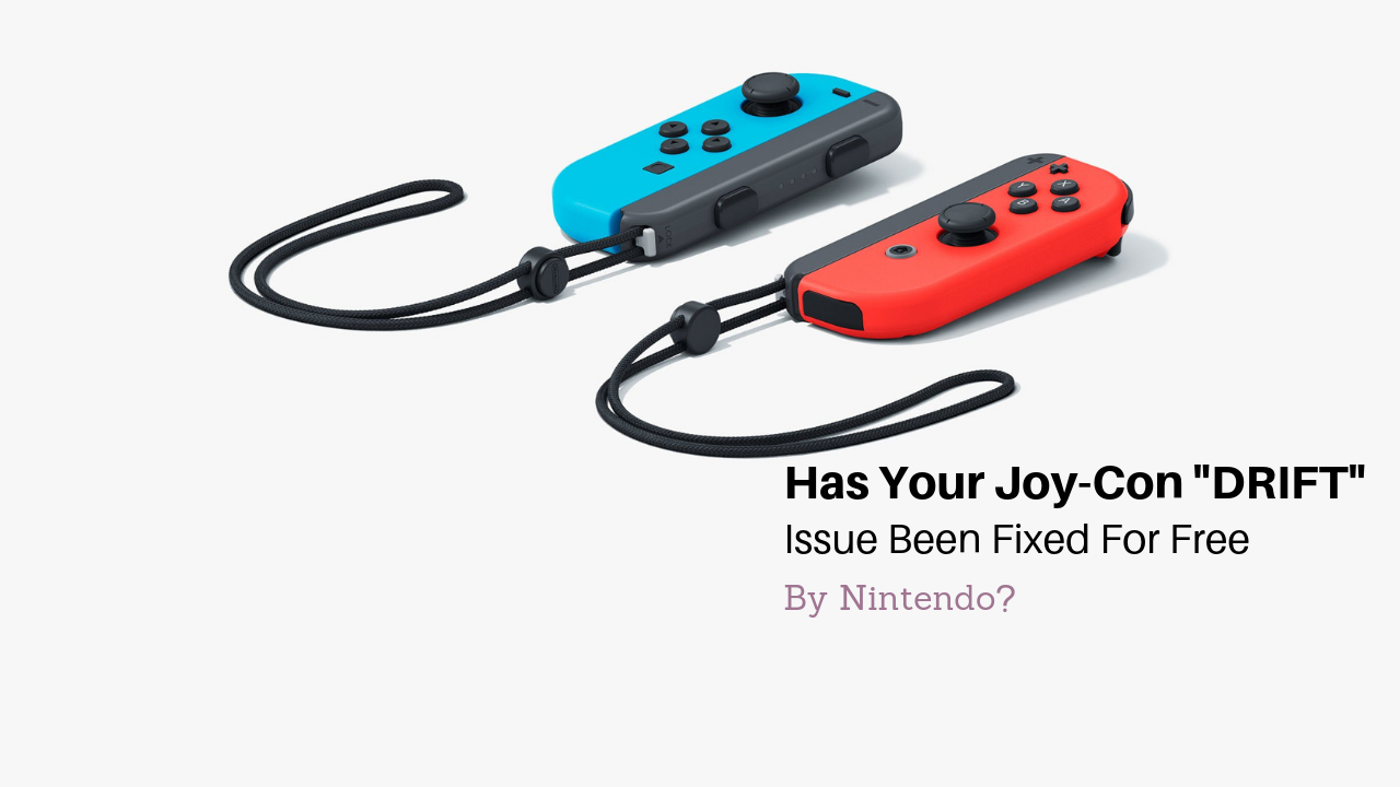 Has Your Joy-Con Drift Issue been Fixed for Free by Nintendo?
