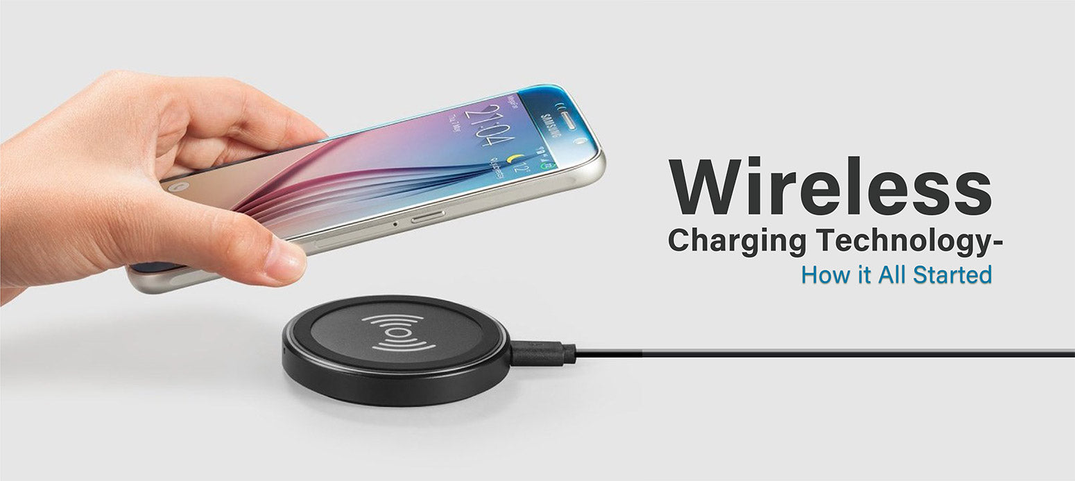 Wireless Charging Technology - How it All Started